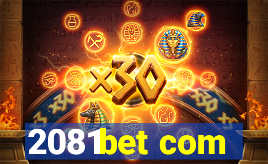 2081bet com